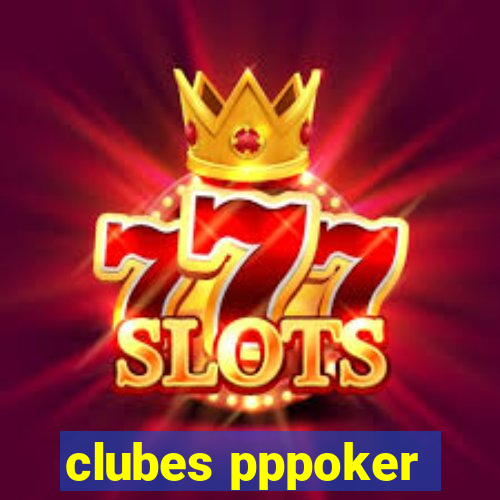 clubes pppoker